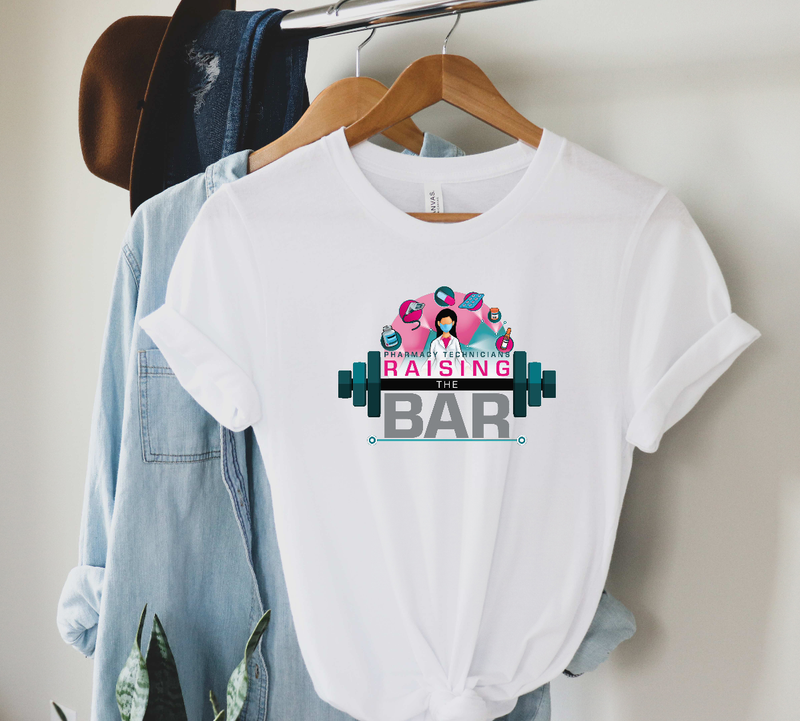 Raising The Bar - Pharmacy Technician Tee
